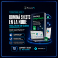 Google Sheets Desde Cero | Organizá y Trabajá Mejor con tus Datos